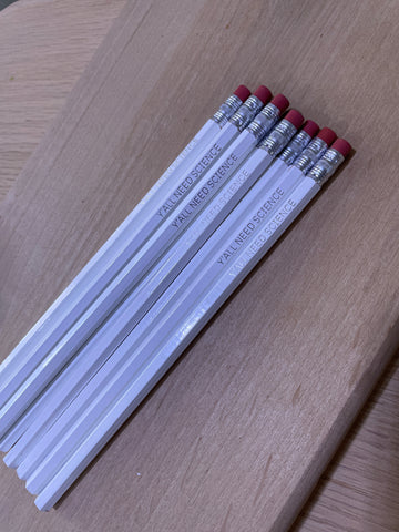Ya’ll Need Science Pencil