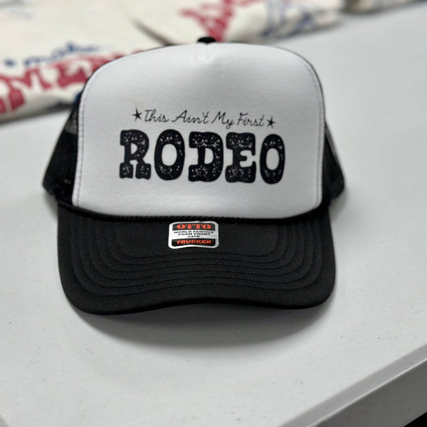 This Ain't My First Rodeo | Black | Trucker Hat #STS003