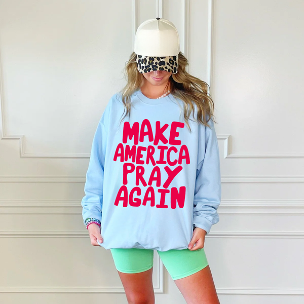 Make America Pray Puff Sweatshirt #PP101