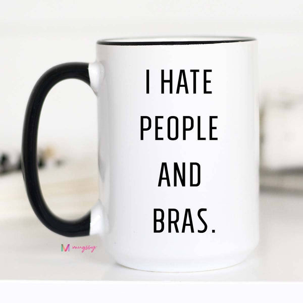 I Hate People And Bras Mug