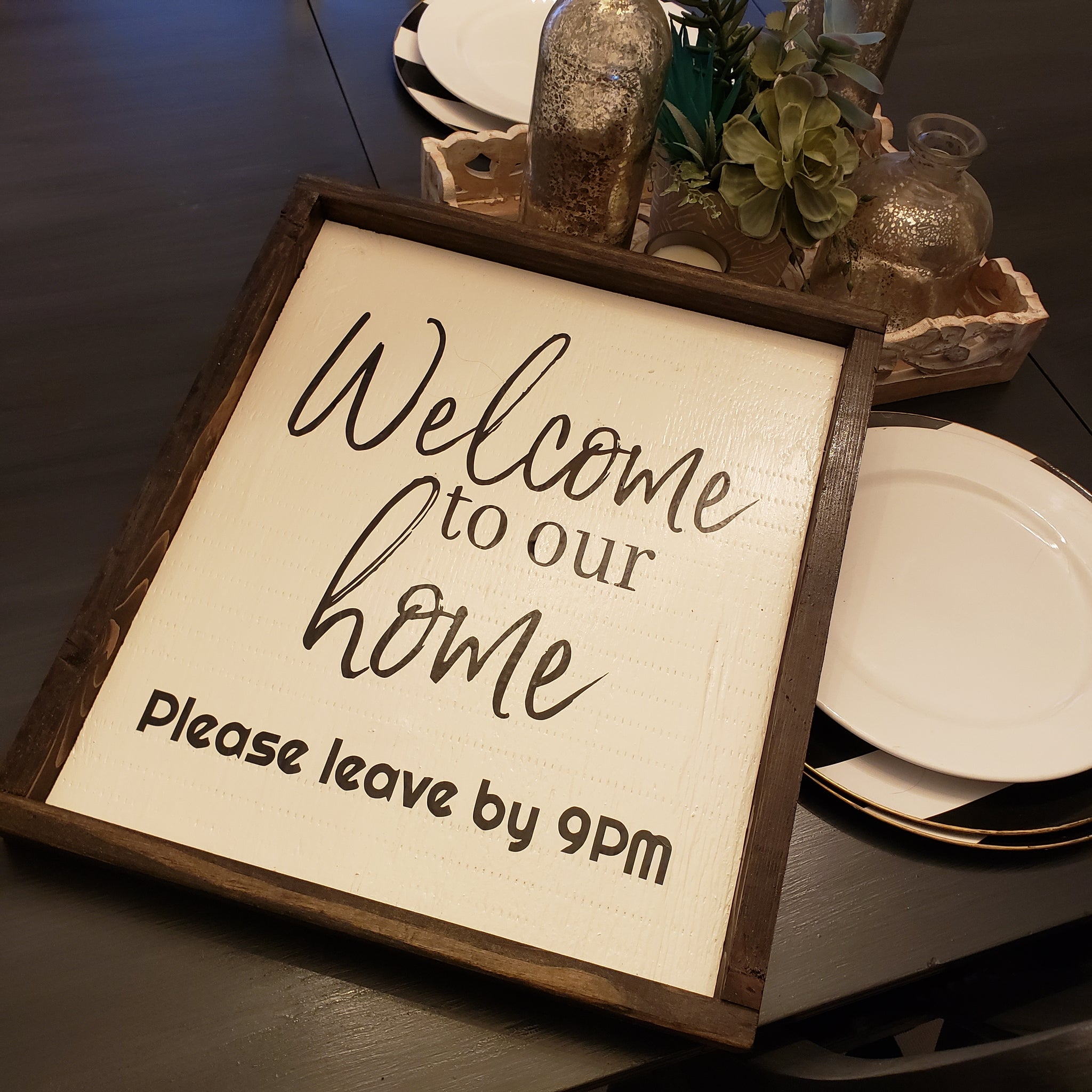 Welcome To Our Home Sign