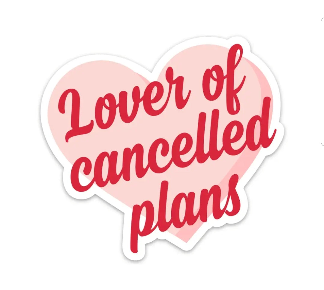 Lover Of Cancelled Plans Sticker #ST18