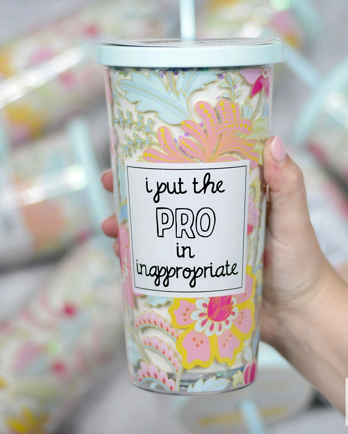 I put the PRO in inappropriate Tumbler #596
